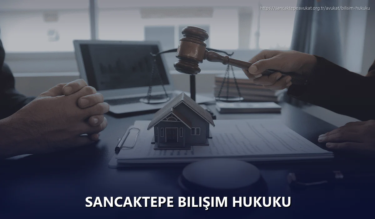 Sancaktepe Bilişim Hukuku