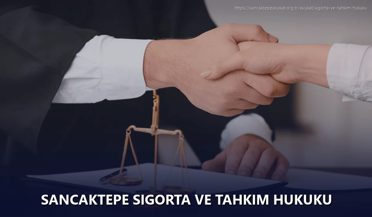 Sancaktepe Sigorta ve Tahkim Hukuku